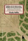 Políticas de la destrucción. Poéticas de la preservación