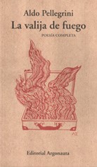 La valija de fuego (Poesía completa)
