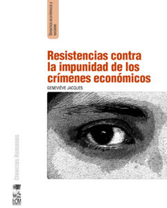 Resistencias contra la impunidad de los crímenes económicos
