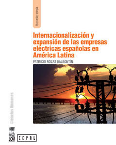 Internacionalización y expansión de las empresas eléctricas españolas en América Latina