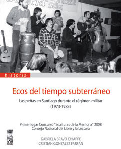 Ecos del tiempo subterráneo. Las peñas en Santiago durante el régimen militar