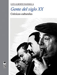 Gente del siglo XX. Crónicas culturales