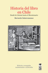 Historia del libro en Chile. Desde la Colonia hasta el Bicentenario