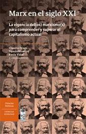 Marx en el siglo XXI. La vigencia del(os) marxismo(s) para comprender y superar el capitalismo actual