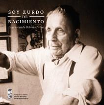 Soy zurdo de nacimiento. Las cuecas de Roberto Parra
