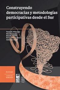 Construyendo democracias y metodologías participativas desde el Sur