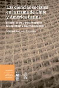 Las Ciencias Sociales en la trama de Chile y América Latina