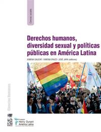 Derechos humanos, diversidad sexual y políticas públicas en América Latina