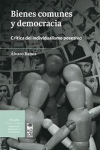 Bienes comunes y democracia. Crítica del individualismo posesivo