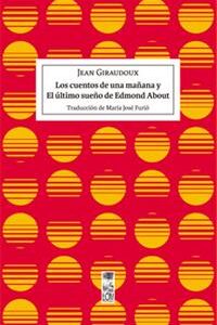 Los cuentos de una mañana y El último sueño de Edmond About