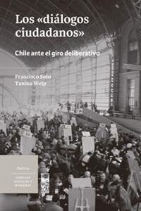 Los diálogos ciudadanos. Chile ante el giro deliberativo