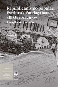 Republicanismo popular. Escritos de Santiago Ramos, «El Quebradino»