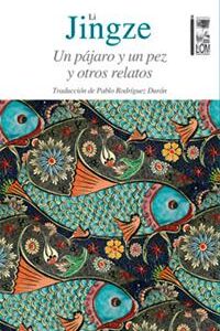 Un pájaro y un pez y otros relatos