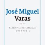 Narrativa completa. Vol 3. Cuentos 1