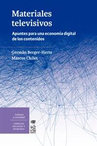 Materiales televisivos. Apuntes para una economía digital de los contenidos