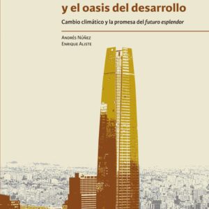 Geografías imaginarias y el oasis del desarrollo