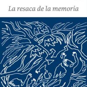 La resaca de la memoria