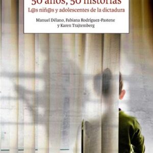 50 años, 50 historias. L@s niñ@s y adolescentes en la dictadura
