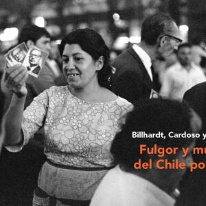 Fulgor y muerte del Chile popular