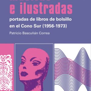Masivas e ilustradas: Portadas de libros de bolsillo en el Cono Sur (1956-1973)