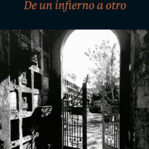 De un infierno a otro