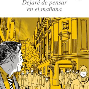 Dejaré de pensar en el mañana