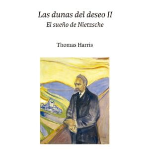 Las dunas del deseo, Volumen II  El sueño de Nietzsche