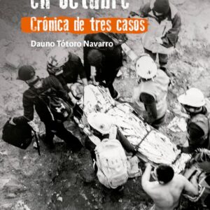 Así mataron en octubre. Crónicas de tres casos. Vol. 18