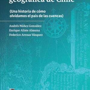 La invención geográfica de Chile