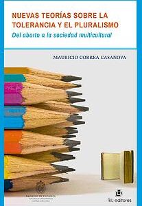 Nuevas teorías sobre la tolerancia y el pluralismo. Del aborto a la sociedad multicultural