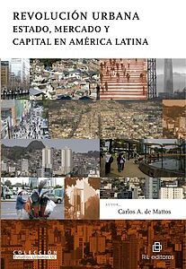 Revolución urbana: Estado, mercado y capital en América Latina