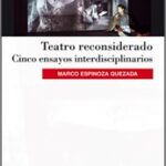 Teatro reconsiderado. Cinco ensayos interdisciplinarios
