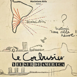 Le Corbusier y el sur de América