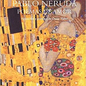 Antología poética de Pablo Neruda. Poemas de amor