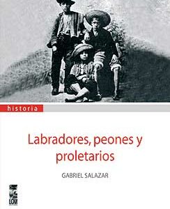 Labradores, peones y proletarios