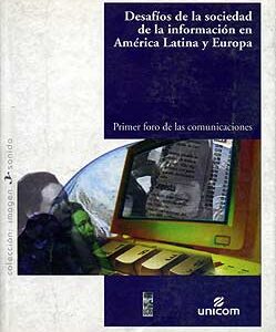 Desafíos de la sociedad de la información en América Latina y Europa