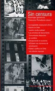 Sin censura. Reportajes ganadores del Premio LOM/Rocinante de Periodismo Joven