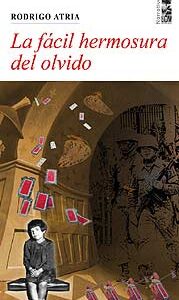 La fácil hermosura del olvido