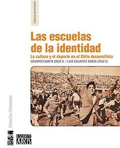 Las escuelas de la identidad. La cultura y el deporte en el Chile desarrollista