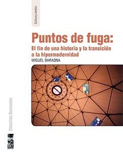 Puntos de fuga: El fin de una historia y la transición a la hipermodernidad