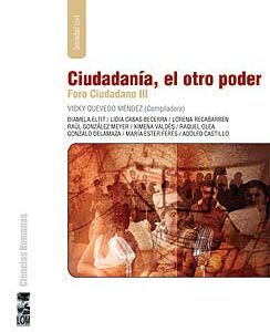 Ciudadanía, el otro poder. Foro ciudadano III