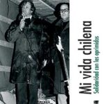 Mi vida chilena. Solidaridad con los oprimidos