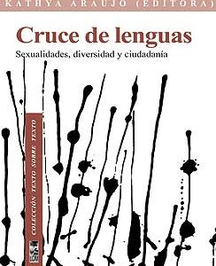 Cruce de lenguas. Sexualidades, diversidad y ciudadanía