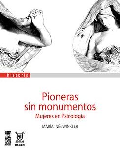Pioneras sin monumentos. Mujeres en Psicología