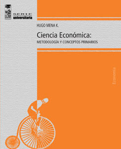Ciencia económica: metodología y conceptos primarios