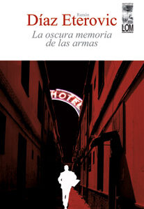 La oscura memoria de las armas