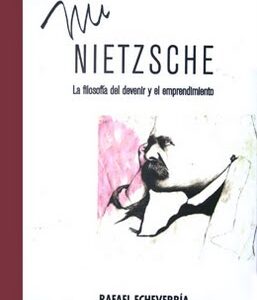 Mi Nietzsche. La filosofía del devenir y el emprendimiento