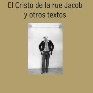 El cristo de la Rue Jacob y otros textos