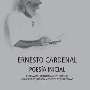 Poesía inicial. Epigramas, Gethsemani, Ky,  Salmo, Oración por Marilyn Monroe y otros poemas.