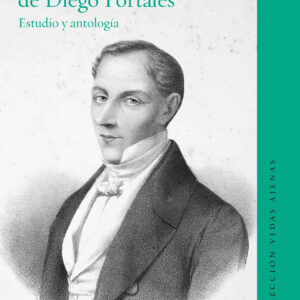 Cartas personales de Diego Portales. Estudio y antología